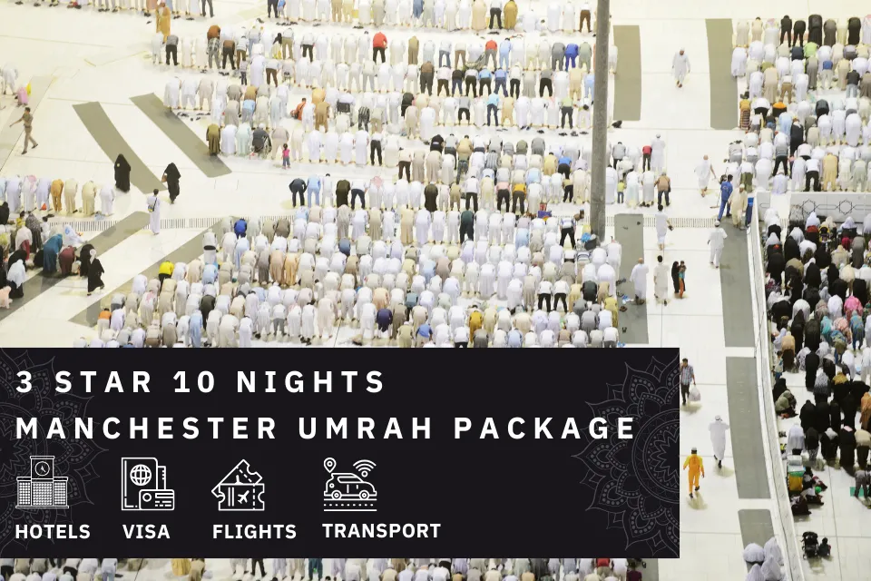 10 Nights 3 Star Manchester Umrah Package