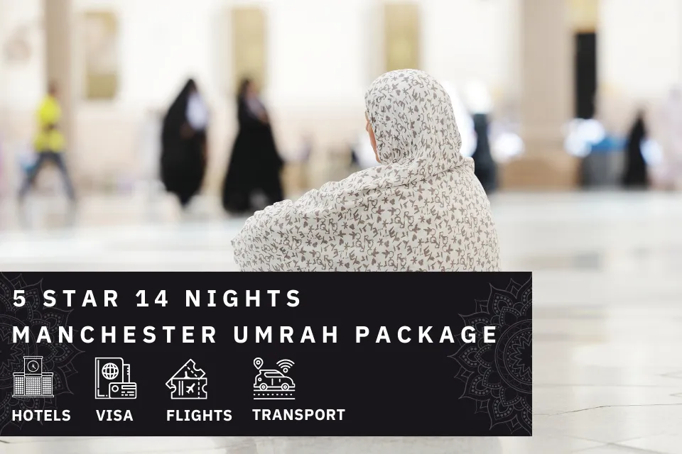 7 Nights 5 Star Manchester Umrah Package